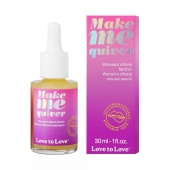 Возбуждающие капли для клитора Make Me Quiver - 30 мл. - Love to Love - купить с доставкой в Уссурийске