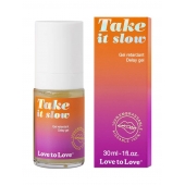 Пролонгирующий гель для мужчин Take It Slow - 30 мл. - Love to Love - купить с доставкой в Уссурийске