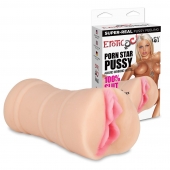 Мастурбатор-вагина PORN STAR PUSSY - Erotic Fantasy - в Уссурийске купить с доставкой