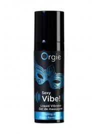 Гель для массажа ORGIE Sexy Vibe Liquid Vibrator с эффектом вибрации - 15 мл. - ORGIE - купить с доставкой в Уссурийске