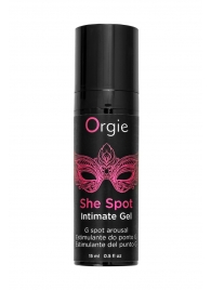 Интимный гель для G-точки ORGIE She Spot с возбуждающим эффектом - 15 мл. - ORGIE - купить с доставкой в Уссурийске