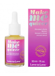 Возбуждающие капли для клитора Make Me Quiver - 30 мл. - Love to Love - купить с доставкой в Уссурийске