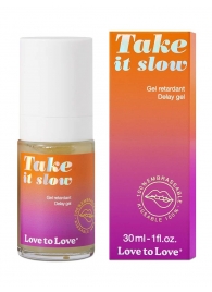 Пролонгирующий гель для мужчин Take It Slow - 30 мл. - Love to Love - купить с доставкой в Уссурийске
