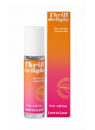 Возбуждающий гель Thrill Delight - 10 мл. - Love to Love - купить с доставкой в Уссурийске