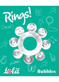 Прозрачное эрекционное кольцо Rings Bubbles - Lola Games - в Уссурийске купить с доставкой
