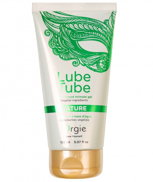 Интимный гель на водной основе Lube Tube Nature - 150 мл. - ORGIE - купить с доставкой в Уссурийске